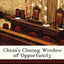 China's Closing Window of Opportunity