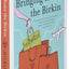 Bringing Home the Birkin: My Life in Hot Pursuit of the Worl