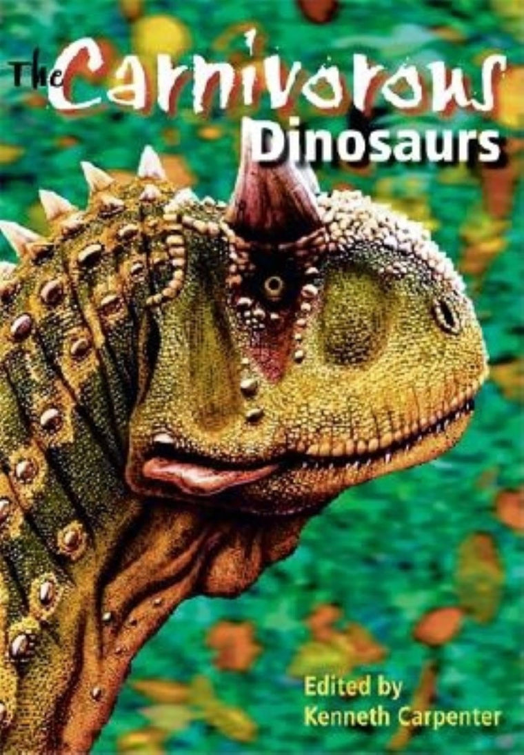 The Carnivorous Dinosaurs (Life of the Past)