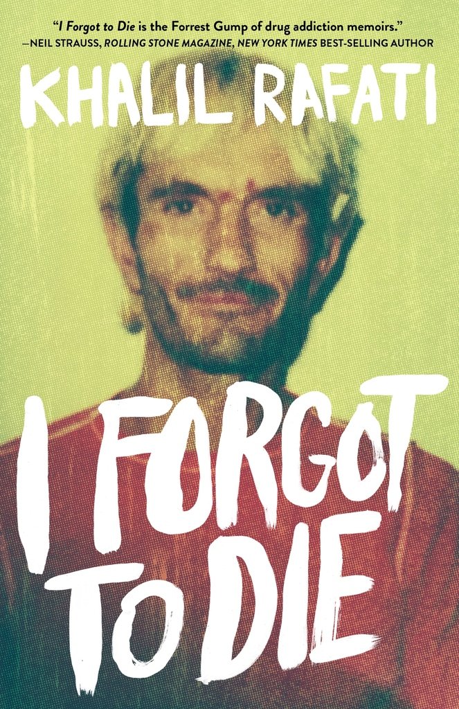 I Forgot to Die by Khalil Rafati