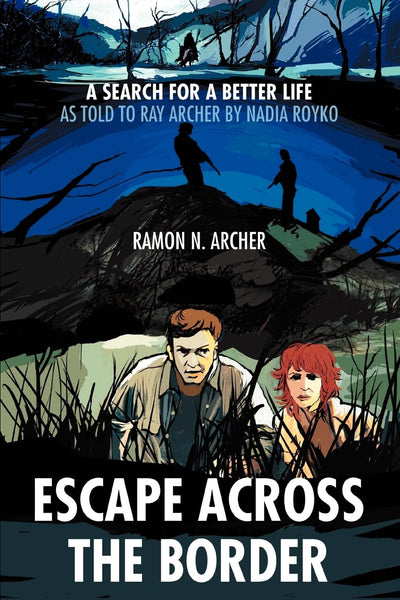 Escape Across the Border: A Search for a Better Life