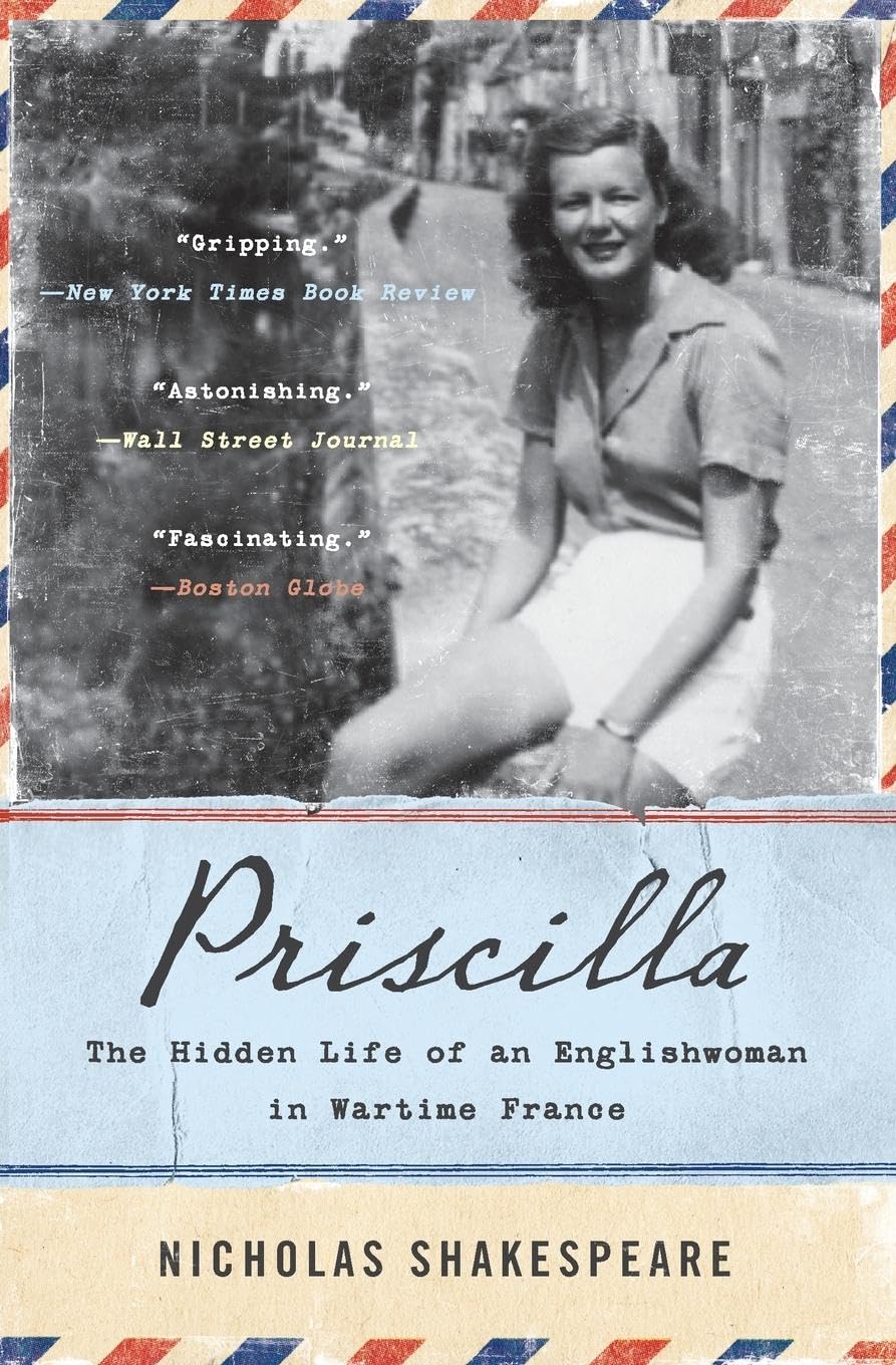 Priscilla: The Hidden Life of an Englishwoman in Wartime France (P.S. (Paperback))