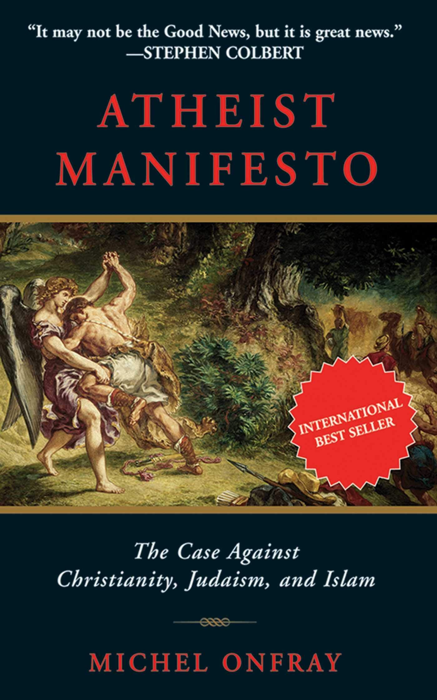 Atheist Manifesto: The Case Against Christianity, Judaism, a