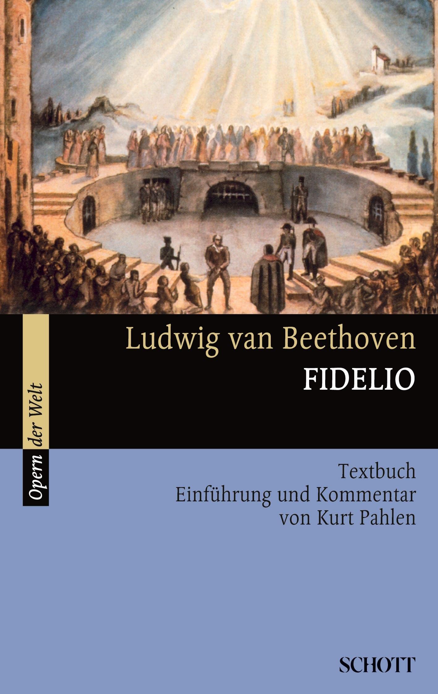 Fidelio: Libretto (German) with an Introduction and Commentary