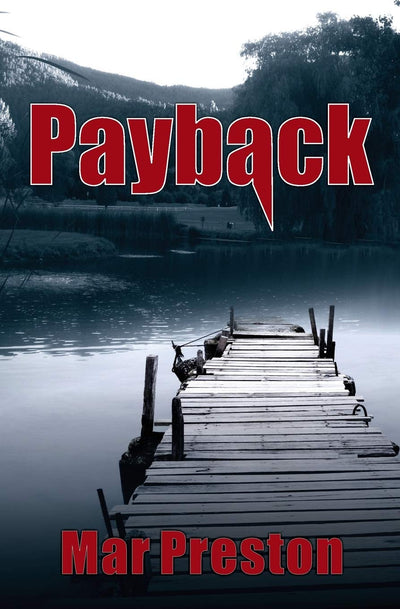 Payback: A Detective Dex Stafford Mystery Book 1 (Sierra Mountain Village Series)