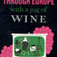 Through Europe with a Jug of Wine