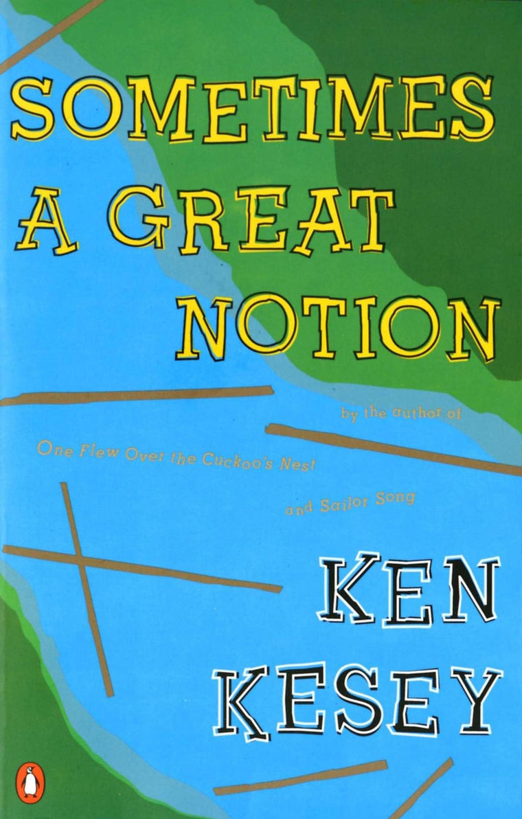 Sometimes a Great Notion by Ken Kesey (Paperback)