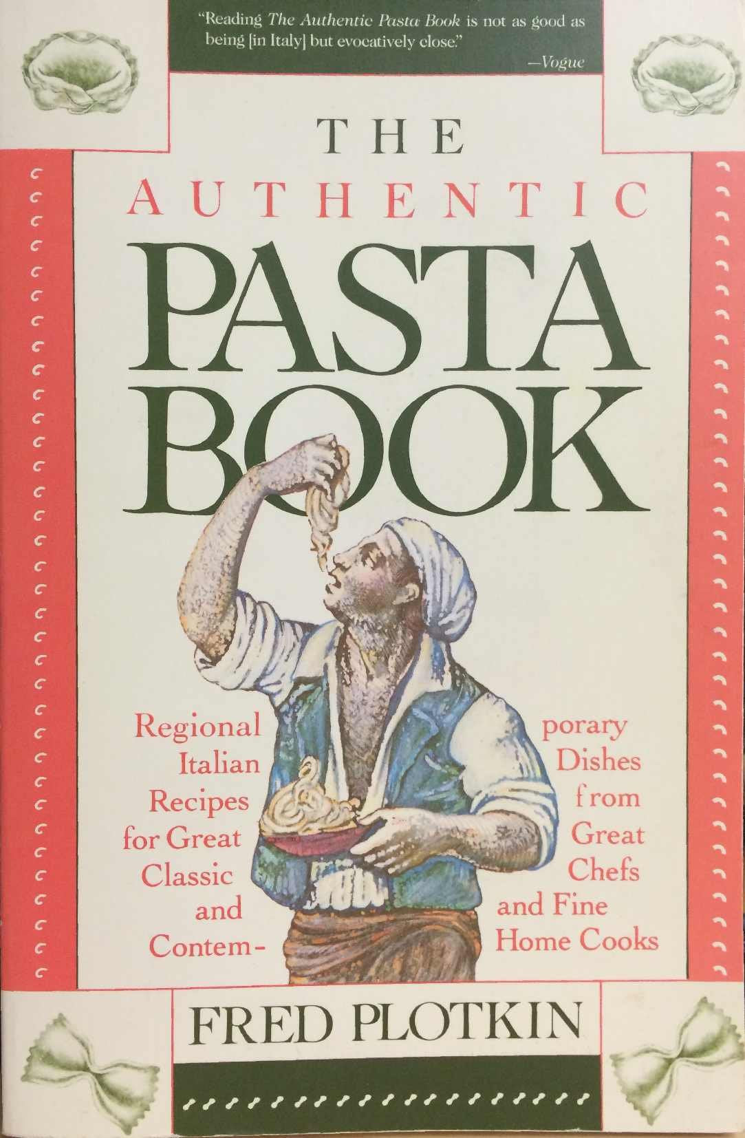 The Authentic Pasta Book by Fred Plotkin