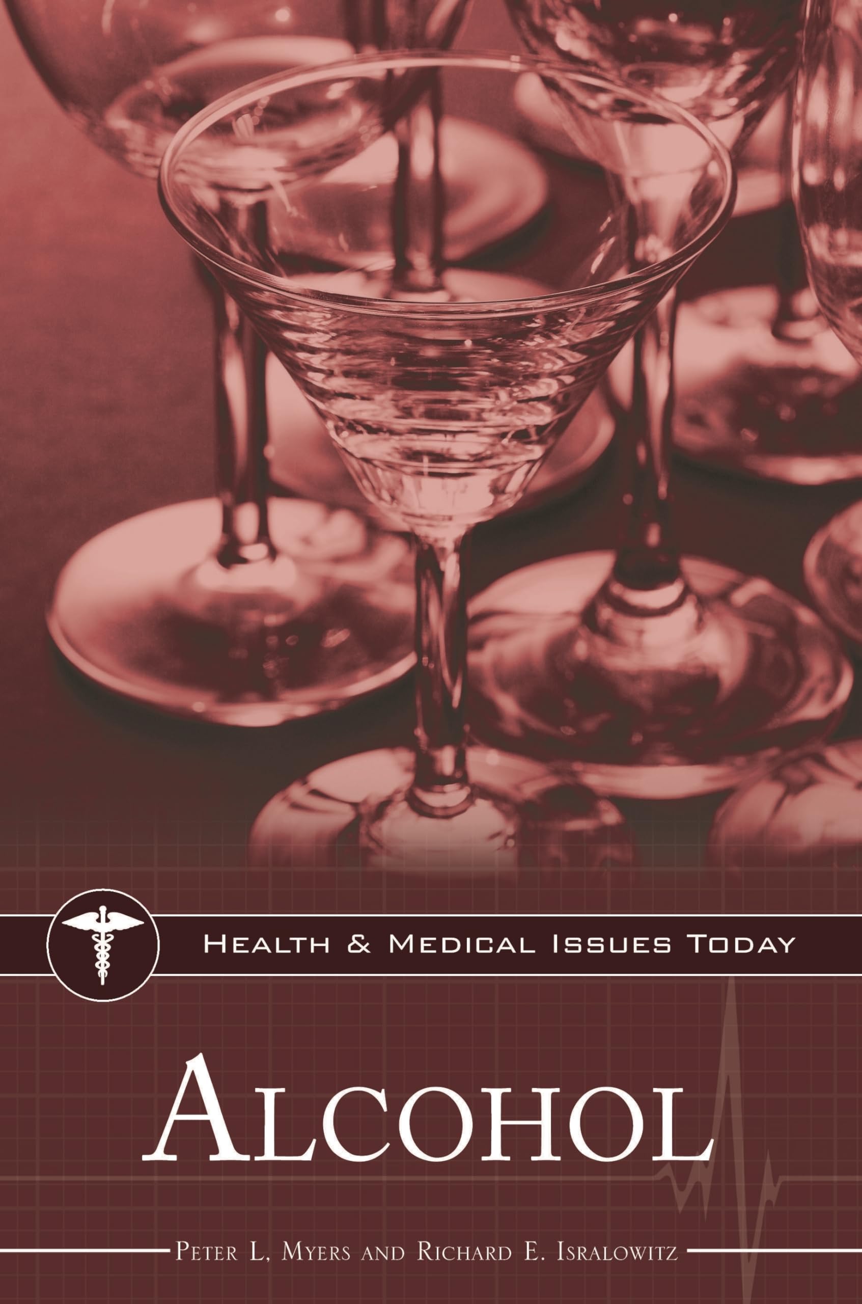 Alcohol (Health and Medical Issues Today)