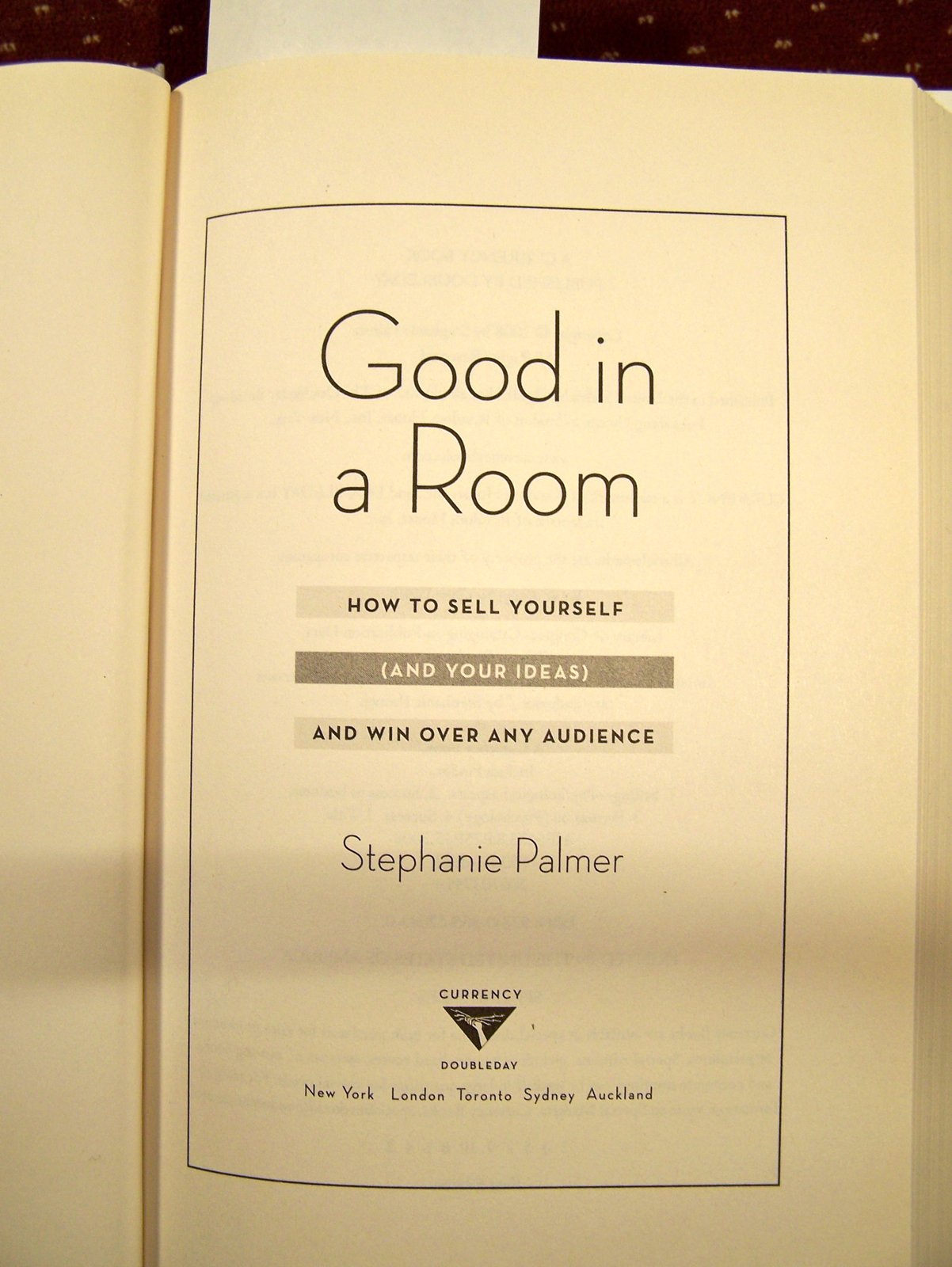 Good in a Room: How to Sell Yourself (and Your Ideas) and Win Over Any Audience