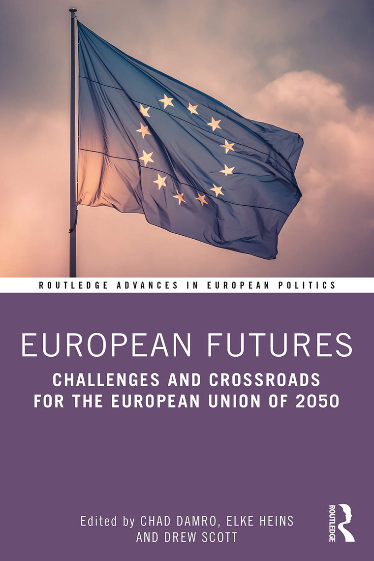 European Futures (Routledge Advances in European Politics)