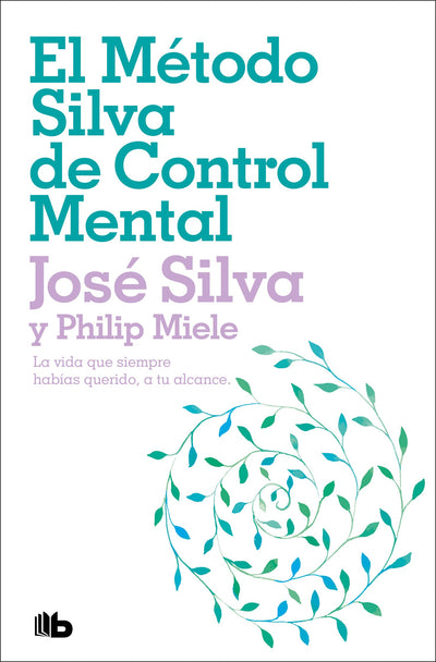 El Método Silva de Control Mental / The Silva Mind Control Method (Spanish Edition)
