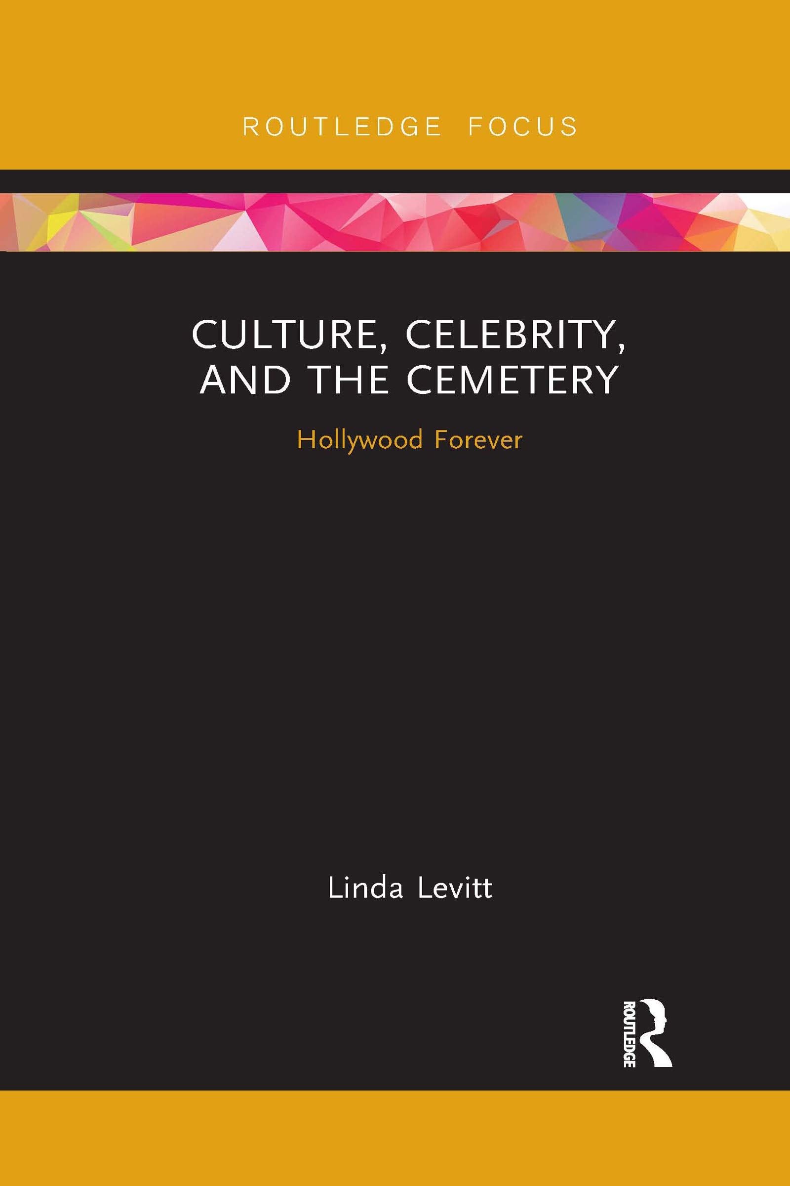 Culture, Celebrity, and the Cemetery (Heritage, Tourism, and Community)