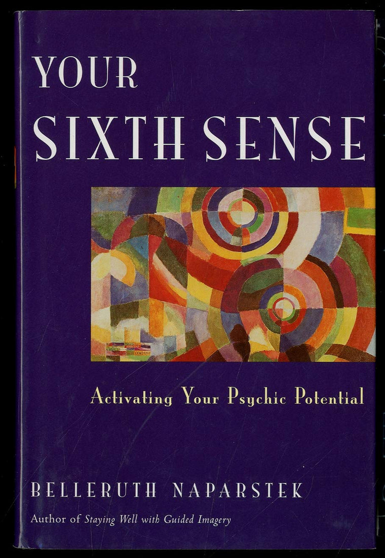 Your Sixth Sense: Activating Your Psychic Potential