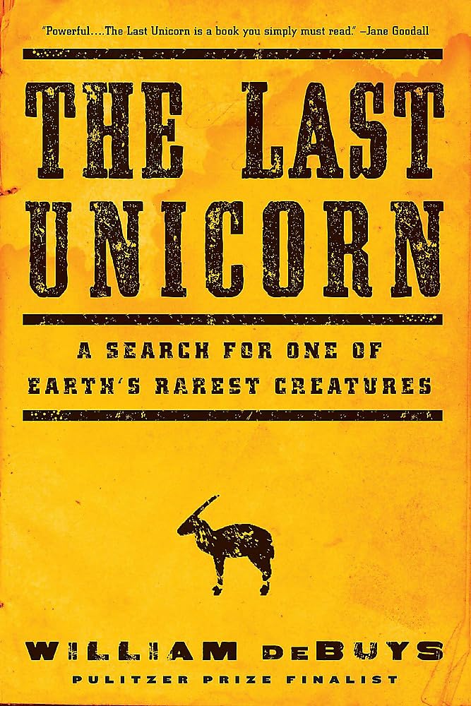 The Last Unicorn by deBuys, William