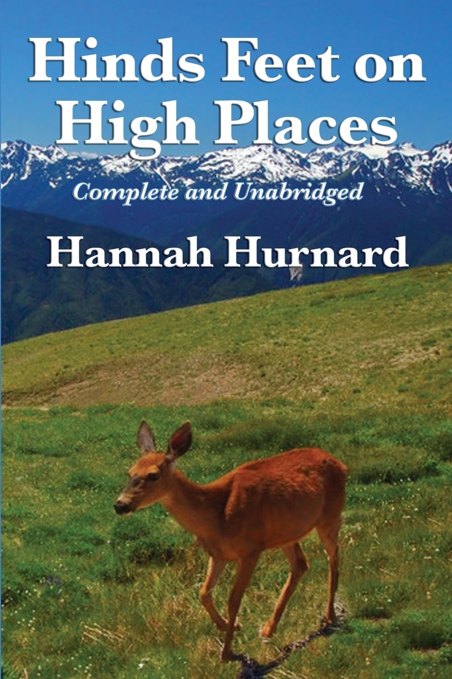 Hinds Feet on High Places Complete and Unabridged by Hannah Hurnard