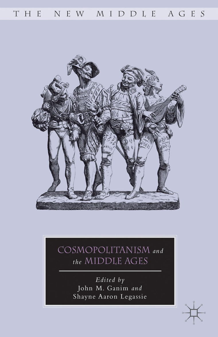 Cosmopolitanism and the Middle Ages (The New Middle Ages)