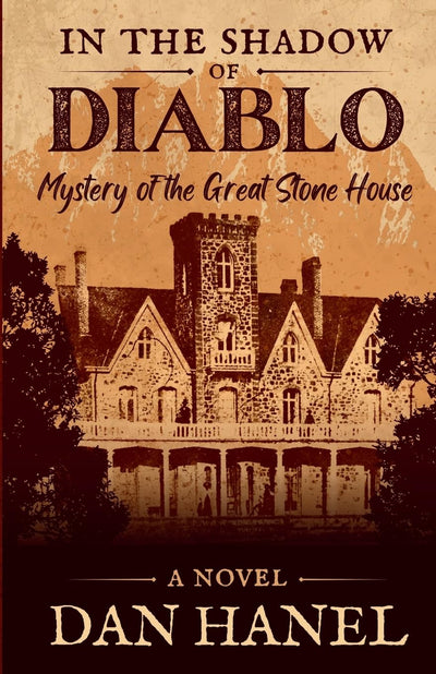 In the Shadow of Diablo: Mystery of the Great Stone House
