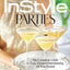 InStyle Parties: The Complete Guide to Easy, Elegant Entertaining All Year Round