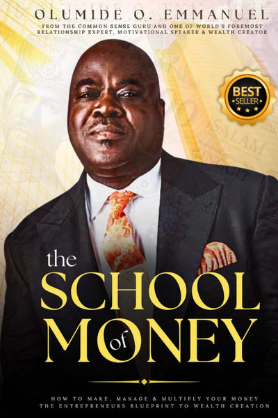 The School of Money: How to Make, Manage and Multiply Your Money