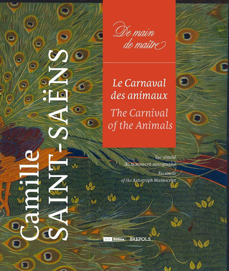 Le Carnaval des animaux: Facsimile Edition of the Autograph Manuscript (De main de matre) (De Main De Maitre) (French and English Edition)