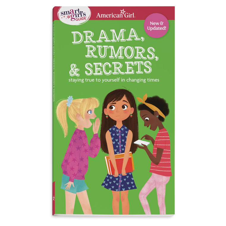Smart Girl's Guide: Drama, Rumors & Secrets: Staying True to Yourself in Changing Times
