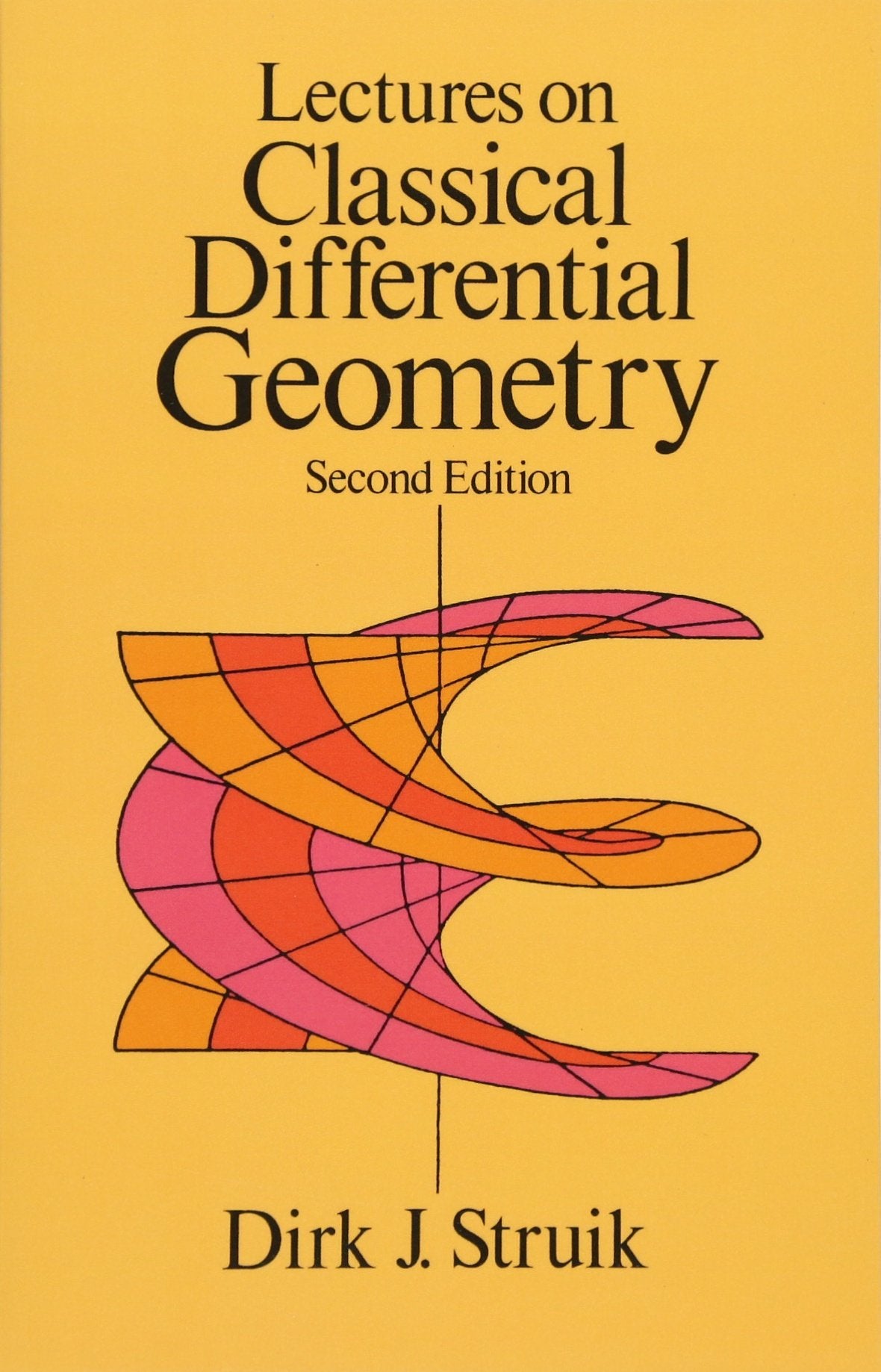 Lectures on Classical Differential Geometry: Second Edition (Dover Books on Mathematics)