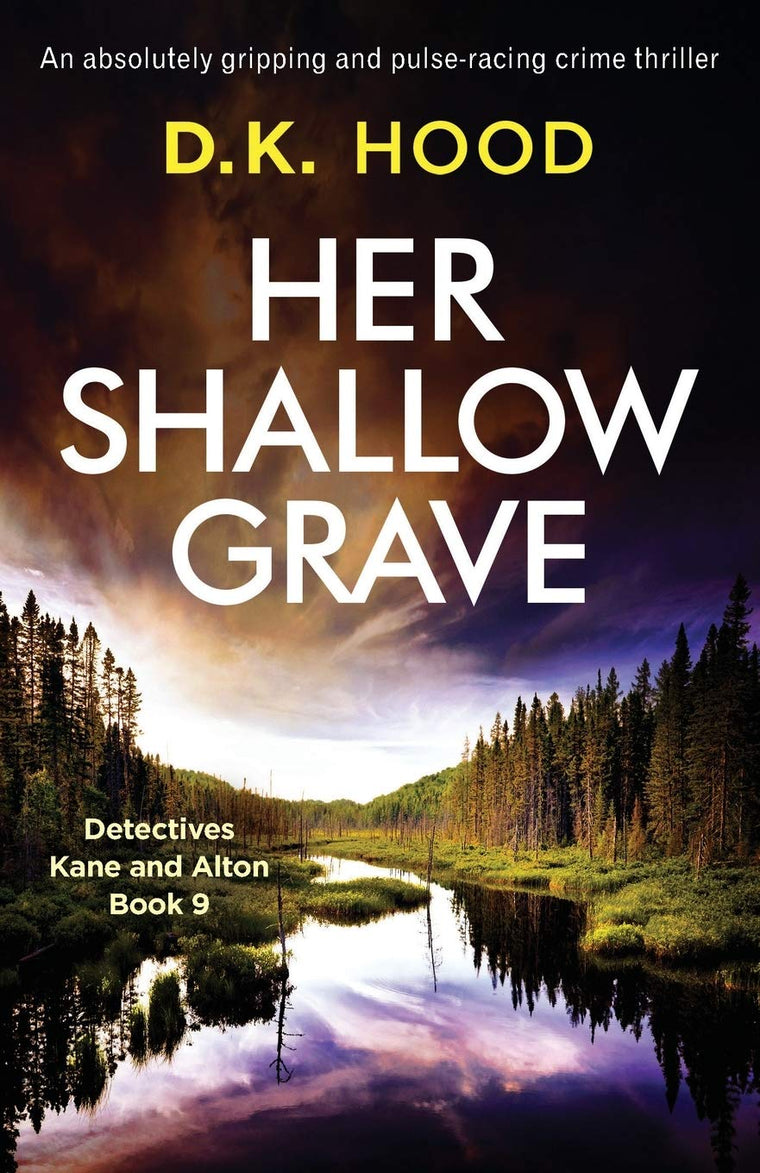 Her Shallow Grave: An absolutely gripping and pulse-racing crime thriller (Detectives Kane and Alton)