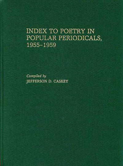 Index to Poetry in Popular Periodicals, 1955-1959.