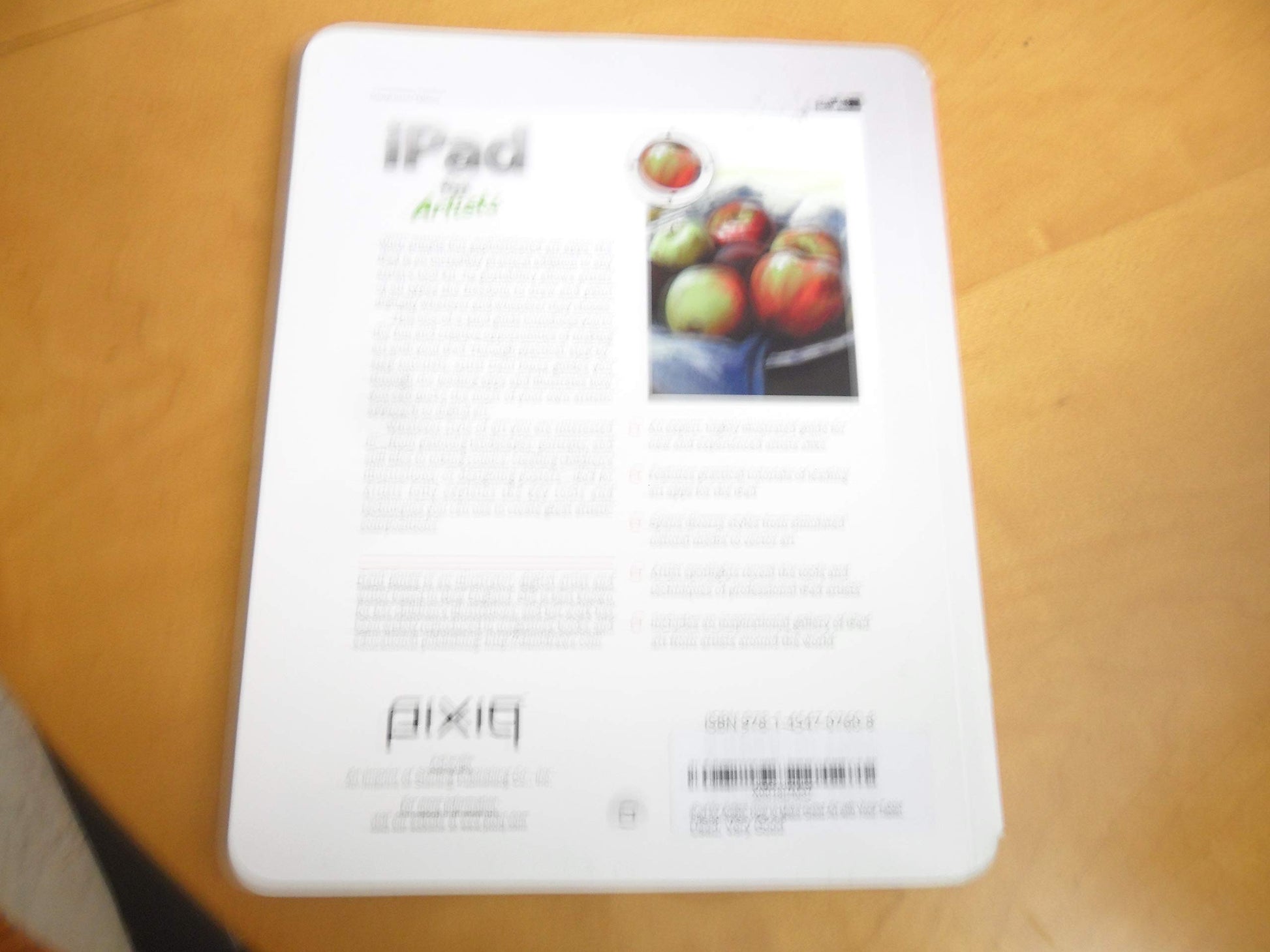 iPad for Artists: How to Make Great Art with Your Tablet