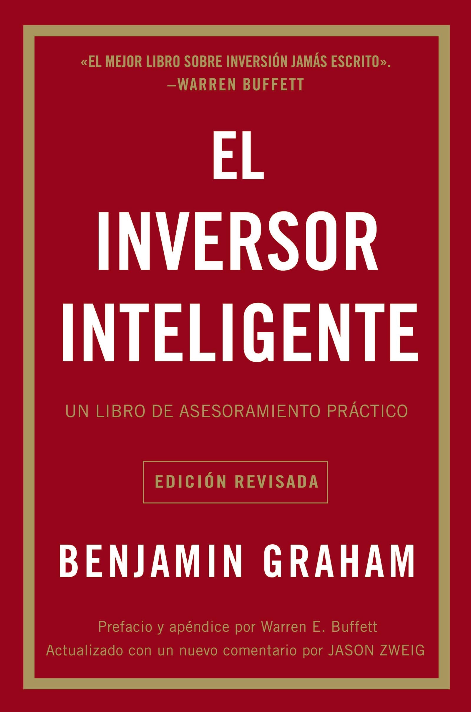El inversor inteligente: Un libro de asesoramiento prctico (Spanish Edition)