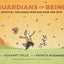 Guardians of Being: Spiritual Teachings from Our Dogs and Ca