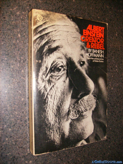 Albert Einstein: Creator and Rebel