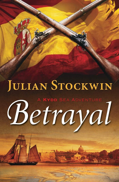 Betrayal: A Kydd Sea Adventure (Kydd Sea Adventures) (Volume 13)