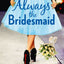 Always the Bridesmaid