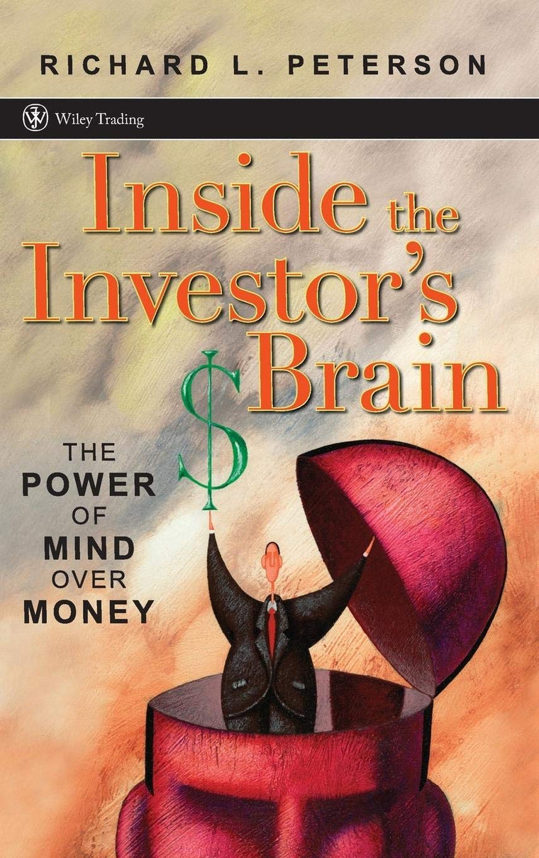 Inside the Investor's Brain: The Power of Mind Over Money by