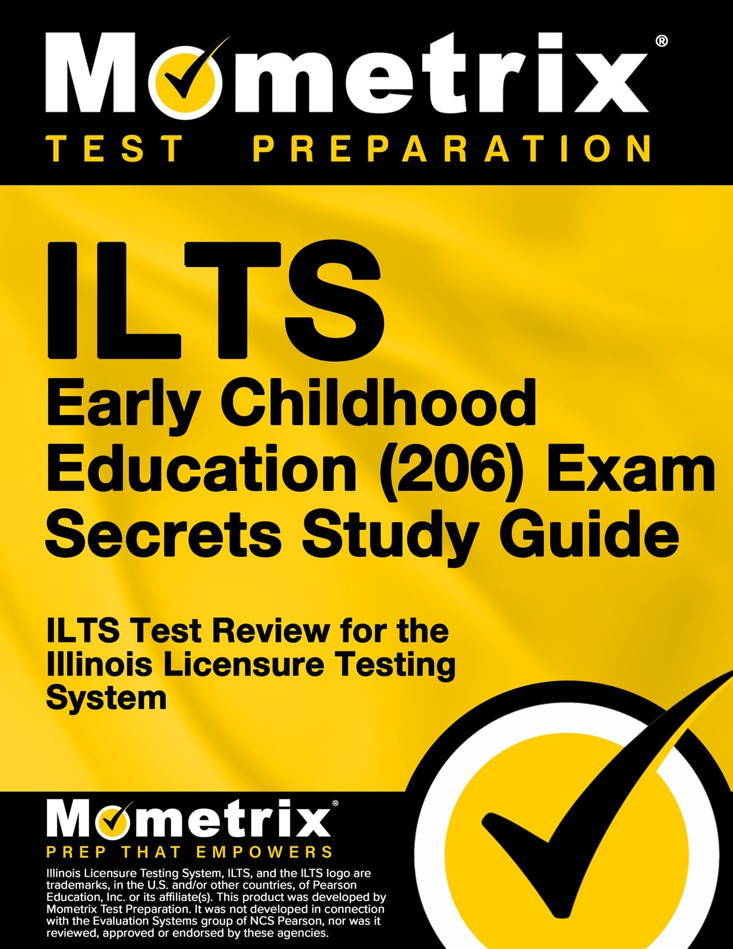 ILTS Early Childhood Education (206) Exam Secrets Study Guide: ILTS Test Review for the Illinois Licensure Testing System (Mometrix Test Preparation)