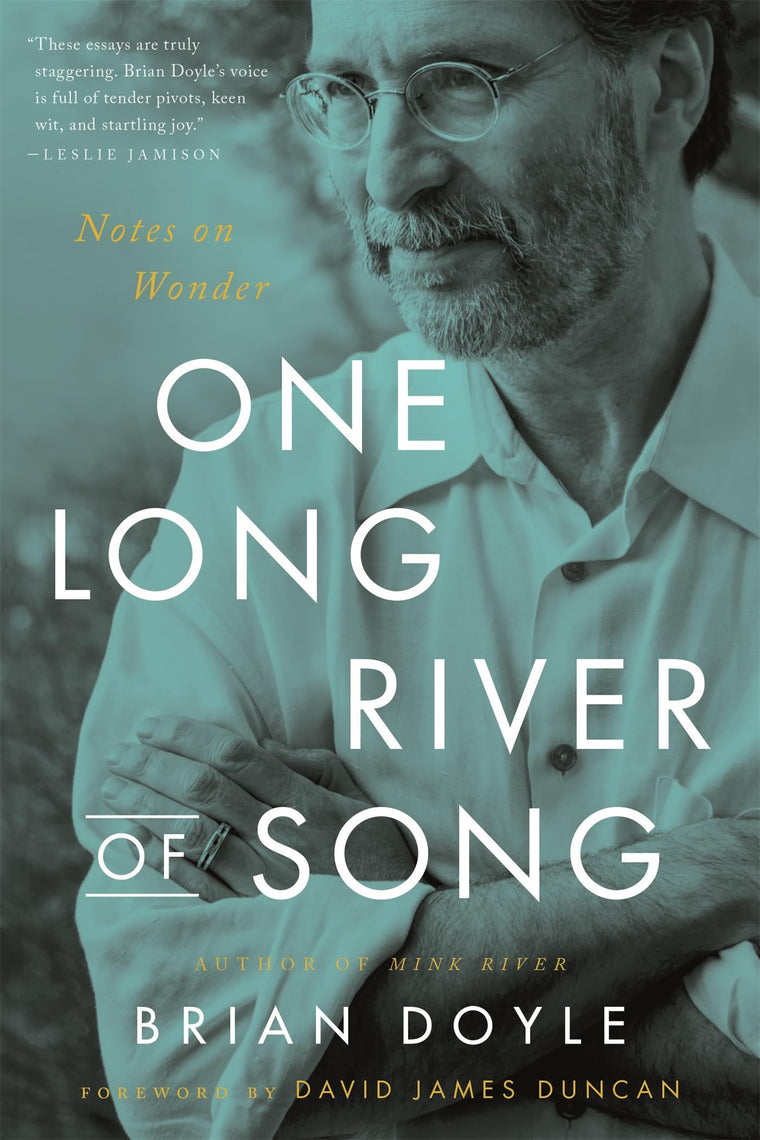 One Long River of Song: Notes on Wonder by Doyle, Brian
