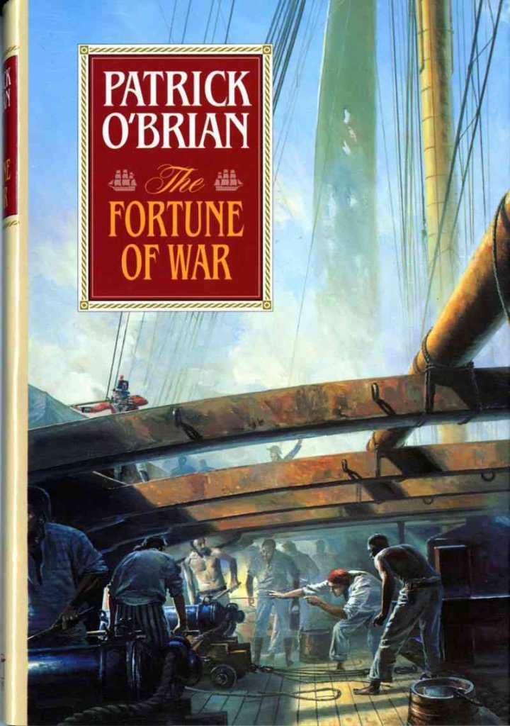 The Fortune of War (Aubrey/Maturin Novels, 6) (Book 6) by O'