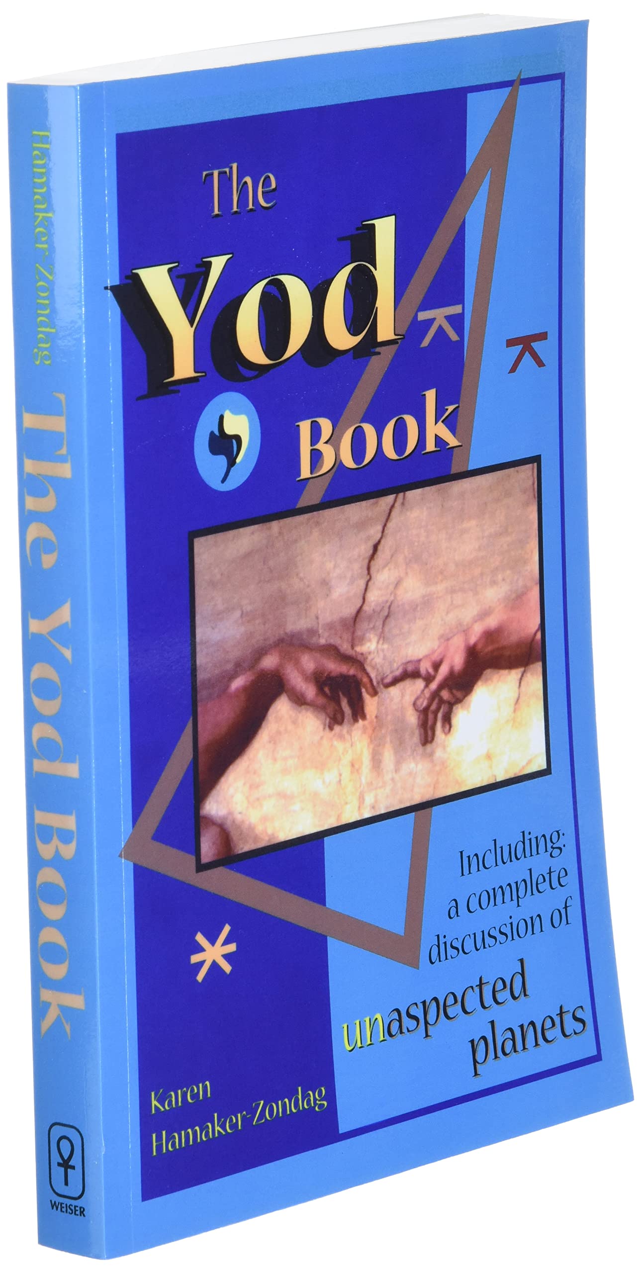 The Yod Book: Including a Complete Discussion of Unaspected Planets