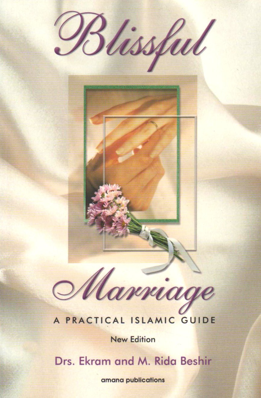 Blissful Marriage: A Practical Islamic Guide