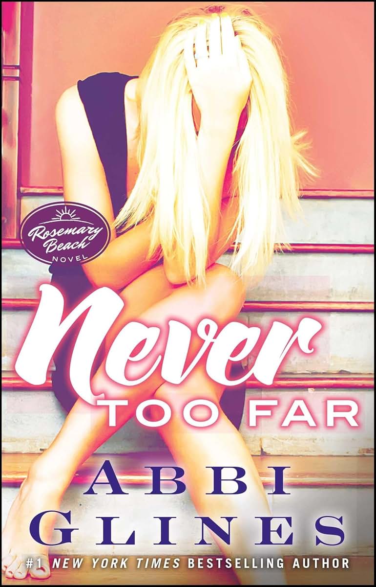 Never Too Far: A Rosemary Beach Novel (The Rosemary Beach Series)