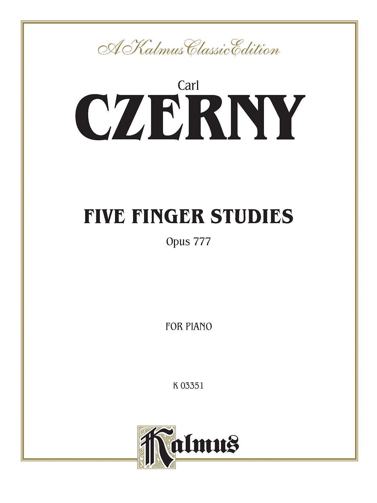 Five Finger Studies, Op. 777 (Kalmus Edition)