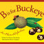 B Is For Buckeye: An Ohio Alphabet (Discover America State by State)