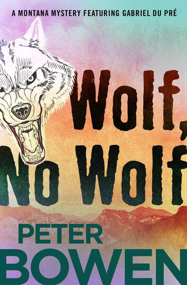 Wolf, No Wolf (The Montana Mysteries Featuring Gabriel Du Pré)