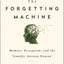 The Forgetting Machine: Memory, Perception, and the Jennifer Aniston Neuron