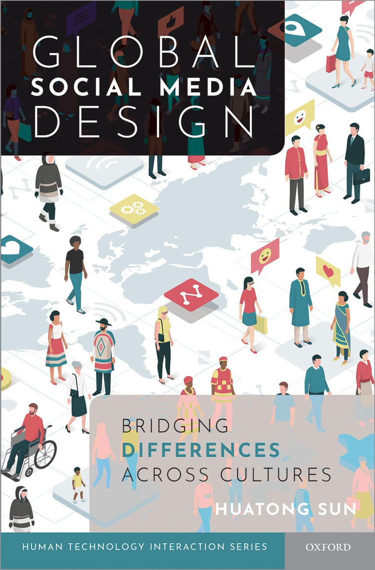 Global Social Media Design: Bridging Differences Across Cultures (Human Technology Interaction Series)