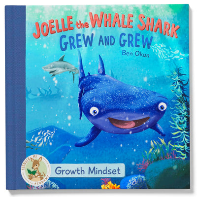 Joelle the Whale Shark Grew and Grew: Growth Mindset (Younger Me Academy)