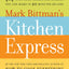Mark Bittman's Kitchen Express: 404 inspired seasonal dishes you can make in 20 minutes or less