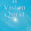 A Vision Quest